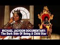 MICHAEL JACKSON DOCUMENTARY: THE DARK SIDE OF BEING A CHILD STAR [LAMARR TOWNSEND TAROT]