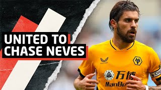 United To Pursue Ruben Neves?! | Kieran Trippier Transfer Update | Man United Transfer News