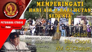 Memperingati Hari Air & Hutan Sedunia Di Situ Cisanti KM 0 Citarum, Official Channel - Bagian 1