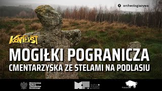 Mogiłki pogranicza. Cmentarzyska ze stelami na Podlasiu - H. Lepionka et al. | KONTEKST 44