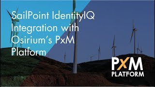 The PxM Platform's SailPoint Integration