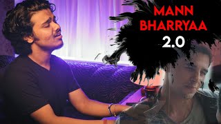 Mann Bharryaa 2.0-  |Shershaah | Sidharth Malhotra - Kiara Advani | B Praak| Jaani | cover