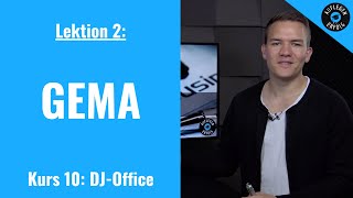 GEMA für DJs - das MUSST DU wissen | Lektion 10.2 - GEMA