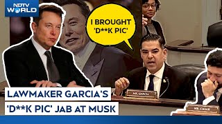 Elon Musk News | Lawmaker Garcia's 'D**k Pic' Jab At Elon Musk During DOGE Hearing