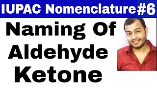 11 chap 12 ||  IUPAC Nomenclature 06 || Naming Of Aldehyde and Ketone JEE MAINS/NEET