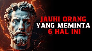 Jauhi Orang yang Meminta 6 Hal Ini | Filsafat Stoikisme