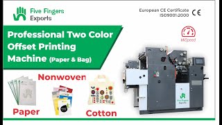 Multipurpose Two Color Offset Printing Machine - Cotton Paper Woven | Five Fingers Exports