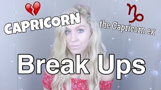 Breaking Up with a Capricorn (the CAPRICORN ex)