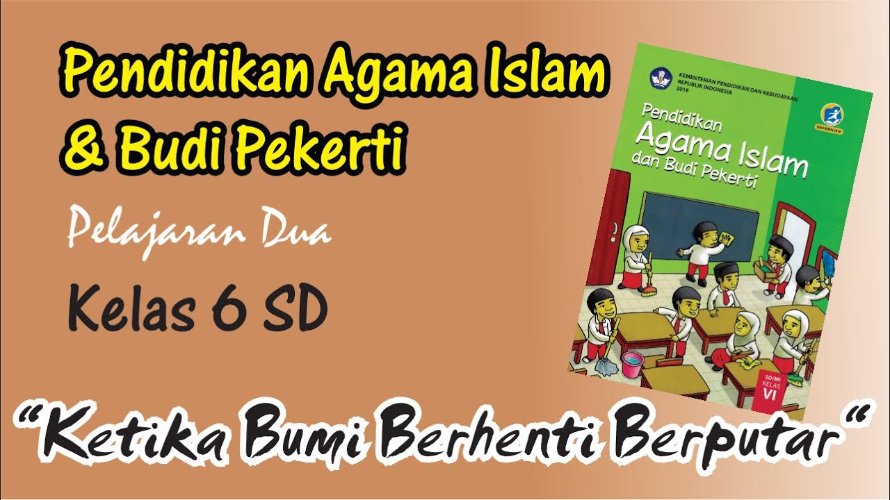 MATERI PAI KELAS 6 SD || KETIKA BUMI BERHENTI BERPUTAR - YouTube