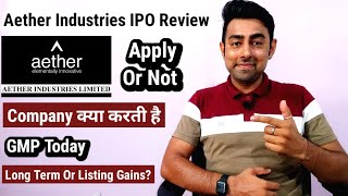 Aether Industries Limited IPO Review | Apply Or Not? | Jayesh Khatri