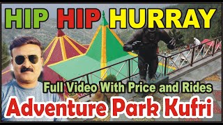 Hip Hip Hurry Adventure Park | Kufri Amusement Park | Shimla Kufri Tour Vlog | Price and Rides