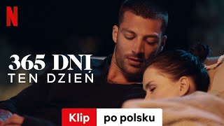 365 dni: Ten dzień (Klip) | Zwiastun po polsku | Netflix