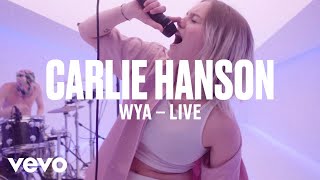 Carlie Hanson - "WYA" (Live) | Vevo DSCVR
