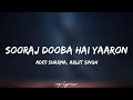 🎤Aditi Sharma, Arijit Singh - Sooraj Dooba Hai Yaaron Full Lyrics Song | Ranbir , Jacqueline| Roy |