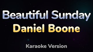 BEAUTIFUL SUNDAY - Daniel Boone (HQ KARAOKE VERSION with lyrics)