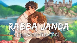 Rabba Janda [Slowed+Reverb] - Mission Majnu | Jubin Nautiyal | Lofi Music Channel