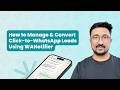How to Manage & Convert Click-to-WhatsApp Leads Using WANotifier (M6L3)