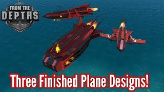 From The Depths | First Three Planes Finished!