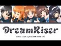 【Girls und Panzer】DreamRiser (Ankou ver.)【Lyrics & Vietsub】