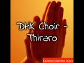 Thiraro by DHK Choir #KavangoCollectionMusic