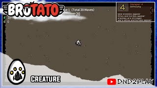 Creature [Danger 4] - Brotato