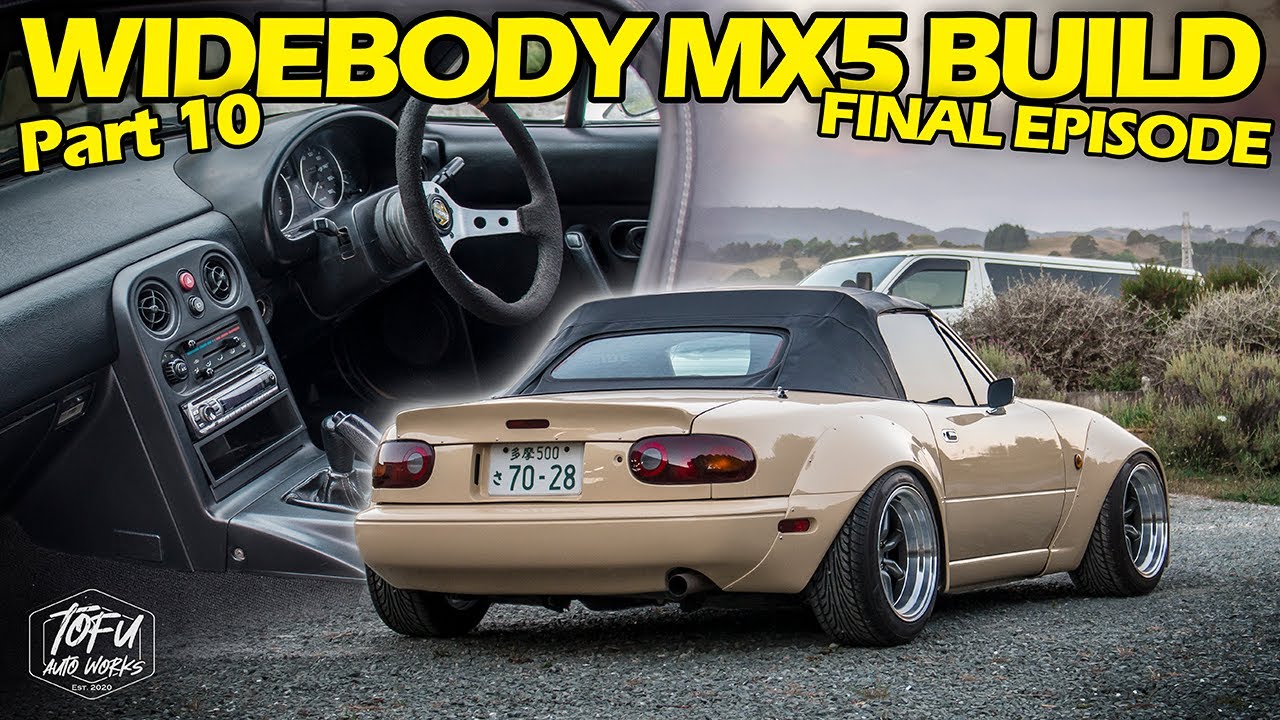 The Miata Is Finished! Widebody Miata Build Finale - YouTube