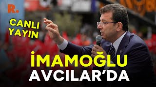 İmamoğlu'ndan Avcılar'da coşkulu miting! | #CANLI