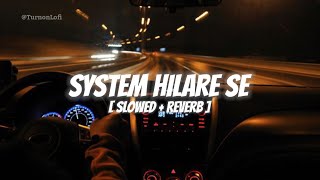System Hilare Se - Slowed & Reverb | Gama Me Baithe Chore | Daulatpuria | New Haryanvi Song Lofi