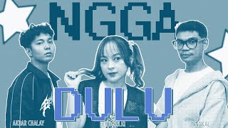 Ngga Dulu - Akbar Chalay, Ciloqciliq, Zynakal MP3