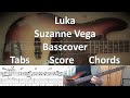 Suzanne Vega Luka. Bass Cover Score Notes Tabs Chords Transcription Bass: Michael Visceglia