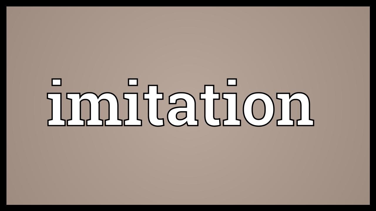 Imitation Meaning - YouTube