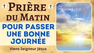 🙏❤ Prière pour Passer une Bonne Journée - Prière du Matin - Méditation Guidée Catholique Chrétienne