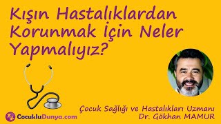 Kışın Hastalıklardan Korunmak İçin Neler Yapmalıyız?