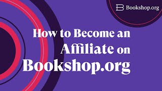 How to Become an Affiliate on Bookshop.org!