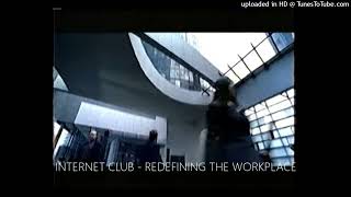 INTERNET CLUB - REDEFINING THE WORKPLACE