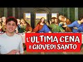 L'ULTIMA CENA, il GIOVEDI SANTO - Breve Riassunto