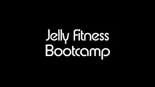 Jelly Fitness Bootcamp with Jax