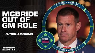 Will U.S. Soccer regret letting Brian McBride leave his role as USMNT General Manager? | ESPN FC