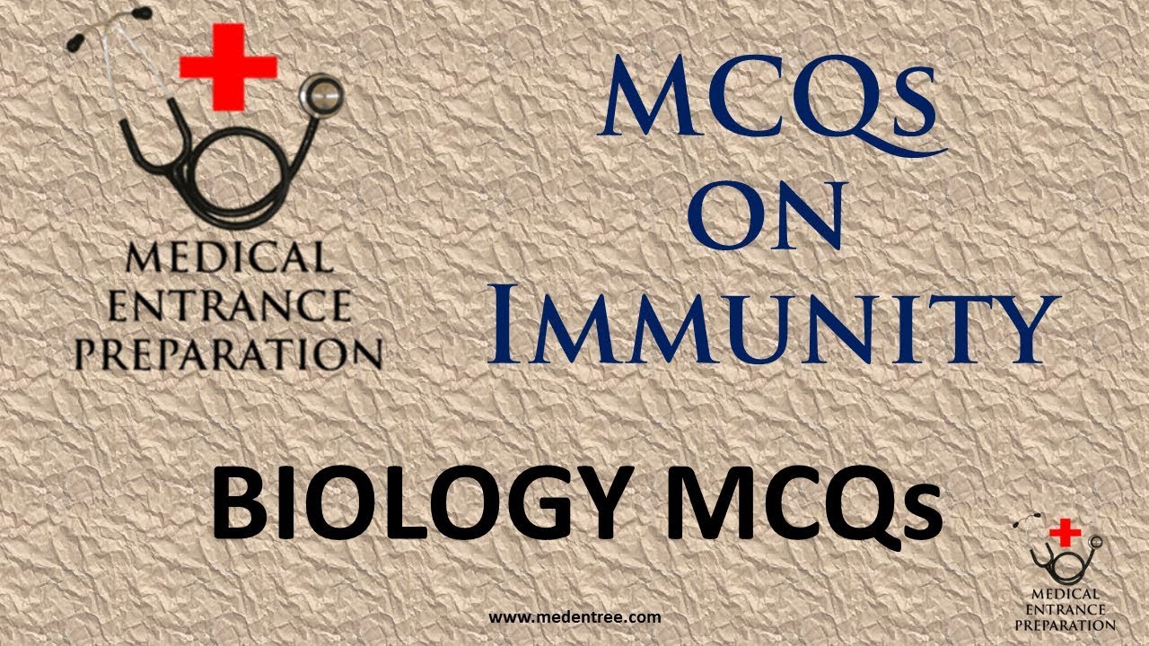 MCQs On Immunity And Immune System - Biology MCQs For MBBS Entrance ...