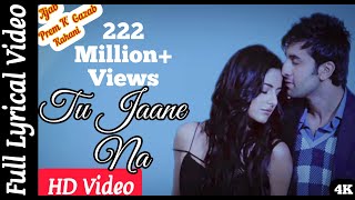 Tu Jaane Na Song (Lyrics) | Ajab Prem Ki Ghazab Kahani | Atif Aslam | Ranbir Kapoor | Katrina Kaif |