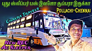 🚌CHAKRA TRAVELS NEW BUS TRAVEL VLOG!!! Pollachi to Chennai | Luxury Ac Sleeper | Naveen Kumar