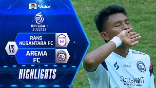 Highlights - RANS Nusantara FC VS Arema FC | BRI Liga 1 2022/2023