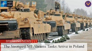 The Strongest M1 Abrams Tanks Arrive in Poland