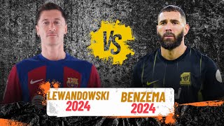 2024 Robert Lewandowski 🆚 2024 Karim Benzema