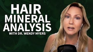 How Hair Mineral Analysis Could Help Diagnose Heavy Metal Toxicity with Dr. Wendy Myers