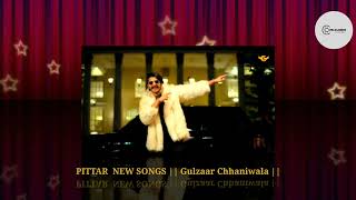 PITTAR ||  GULZAAR CHHANIWALA || Letest Haryanvi Song 2022