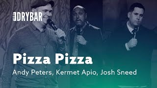 Dry Bar Comedy Mashup - Pizza Pizza - Andy Peters. Kermet Apio. Josh Sneed