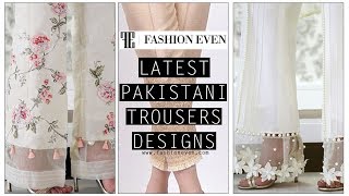 Latest Pakistani Trousers Designs For Girls