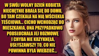 Cicho wchodząc do domu, kobieta podsłuchała rozmowę teściowej i ledwie nie krzyknęła, usłyszawszy...