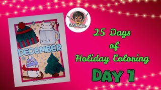 25 Days of Holiday Coloring: Day 1 - Kick off the Festive Season with Joyful Art!